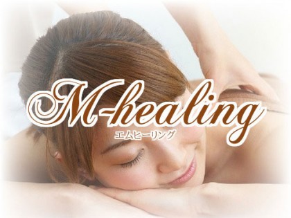M・healing
